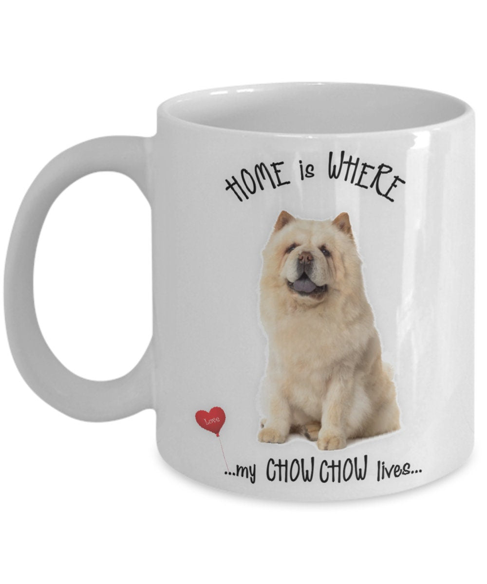 Home Is Where My Chow Chow Lives Coffee Mug