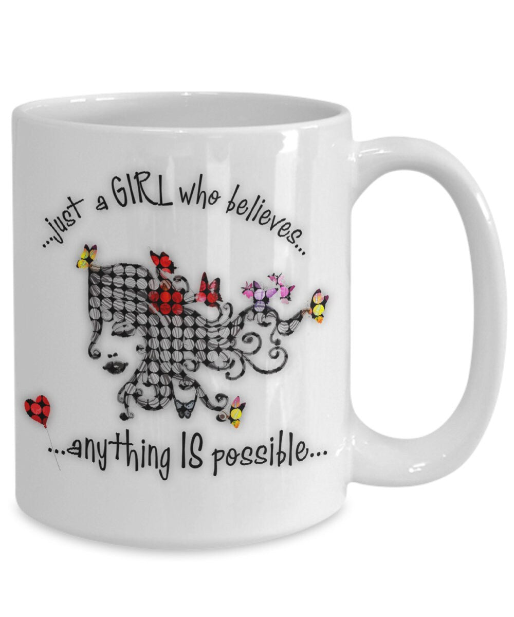Novelty mug with inspirational quote just a girl who believes