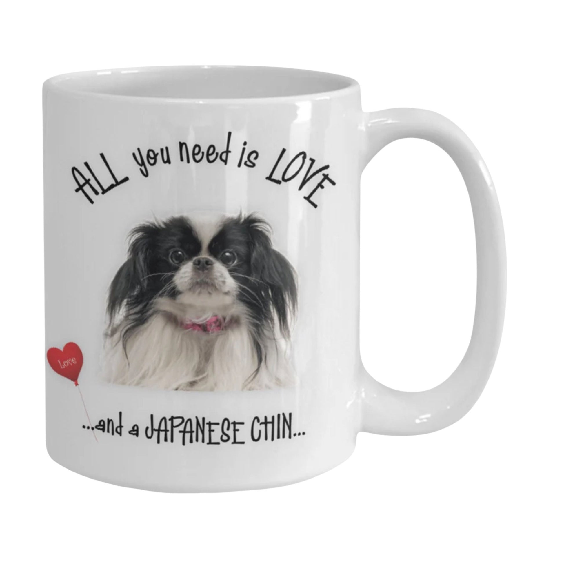 All You Need Is Love and a Japanese Chin Coffee Mug Gift