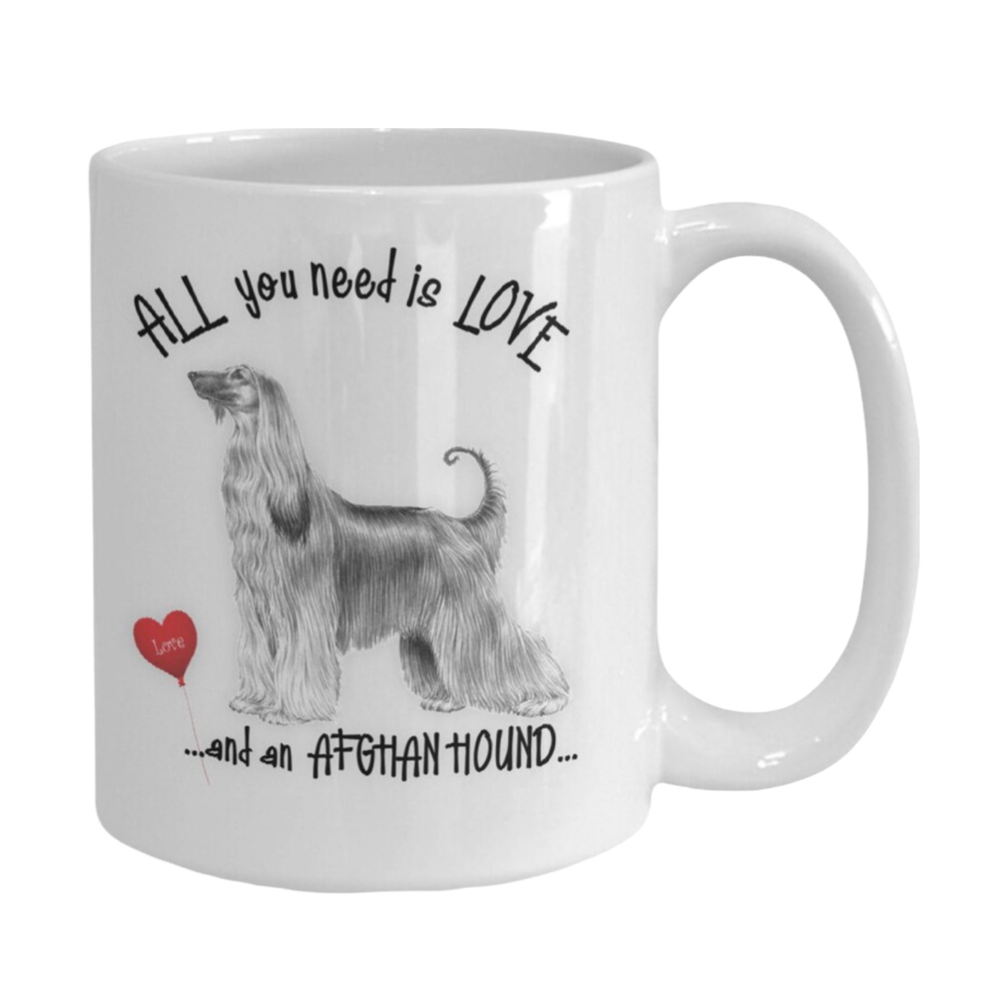 All You Need Is Love and an Afghan Hound Dog Mug Gift