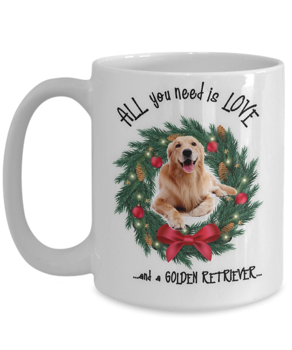 All You Need Is Love and a Golden Retriever Christmas Mug
