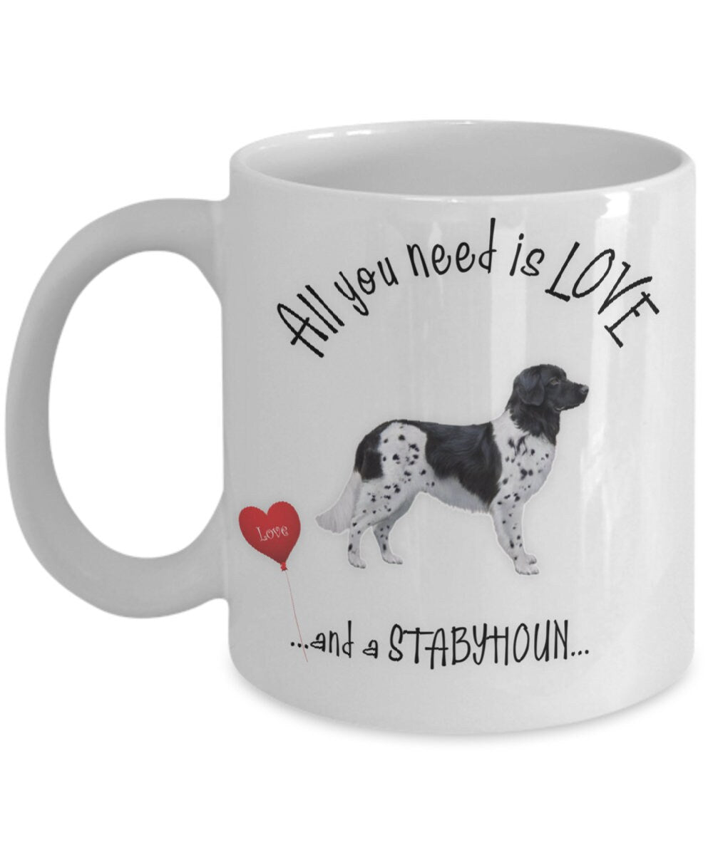 All You Need Is Love and a Stabyhoun Dog Coffee Mug Gift