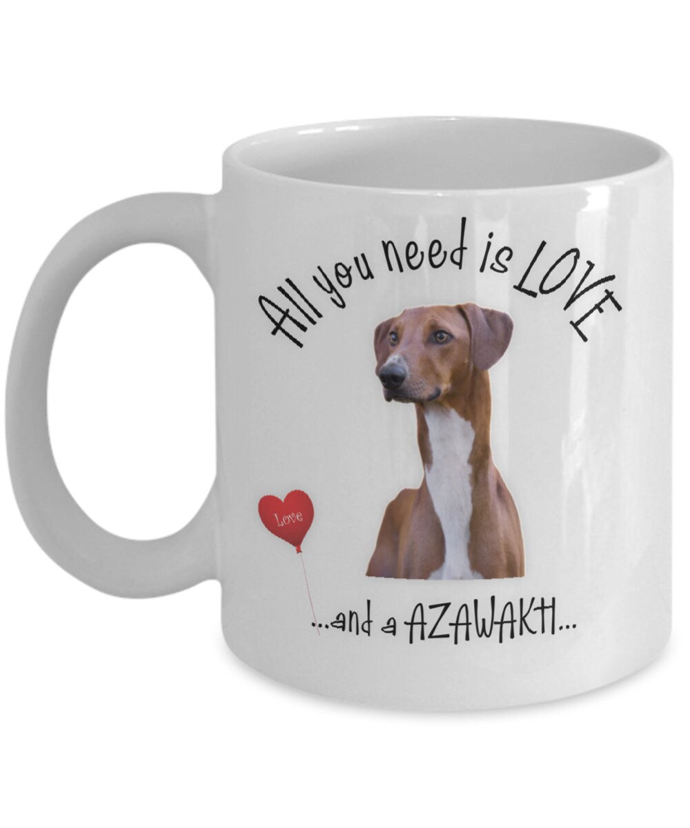 All you need is love and an Azawakh coffee mug gift