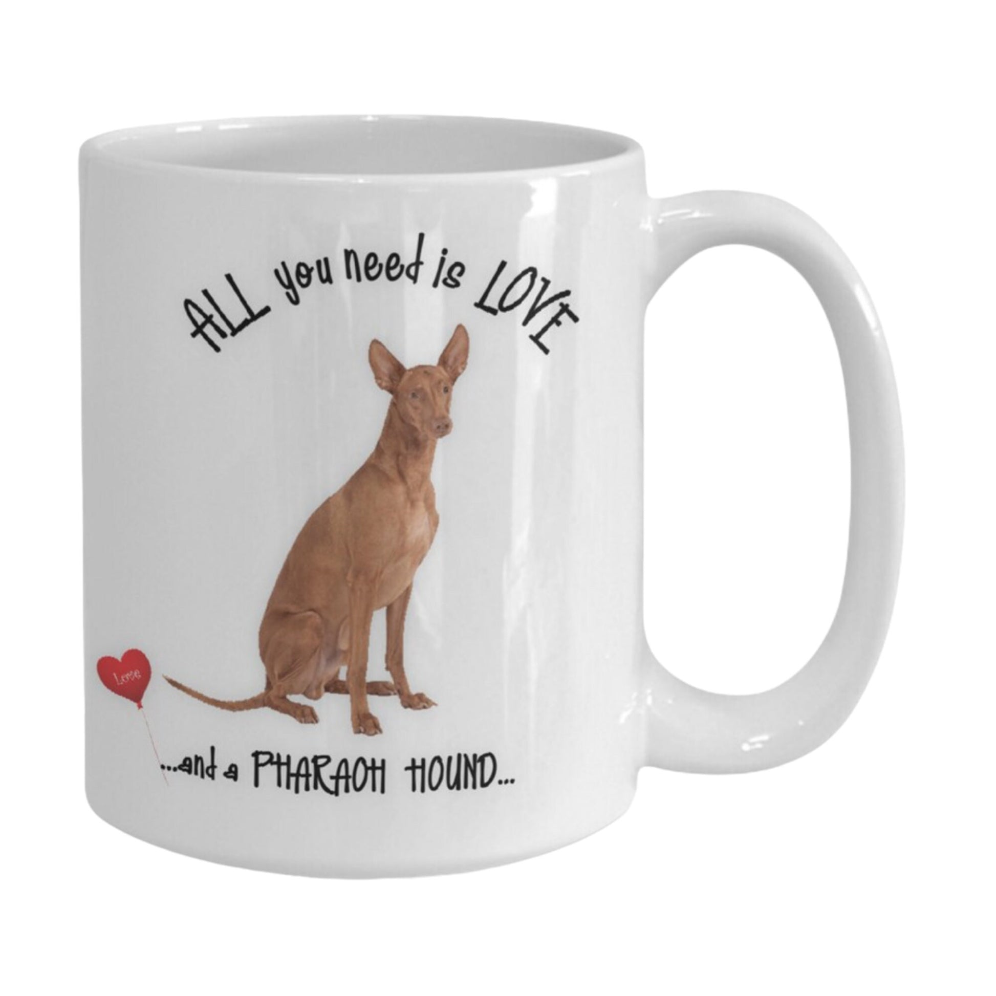 All You Need Is Love and a Pharaoh Hound Dog Coffee Mug