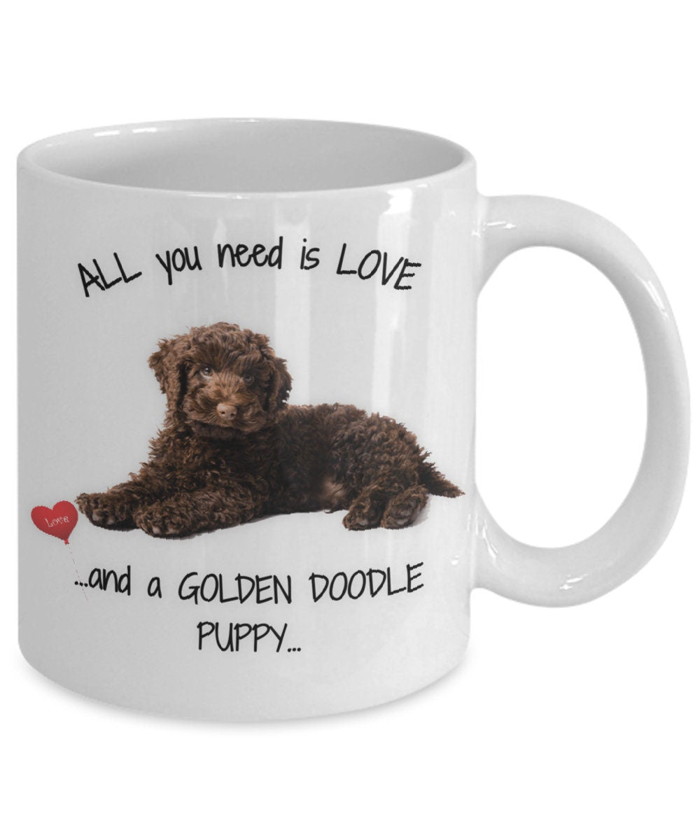 All you need is love and a golden doodle puppy mug
