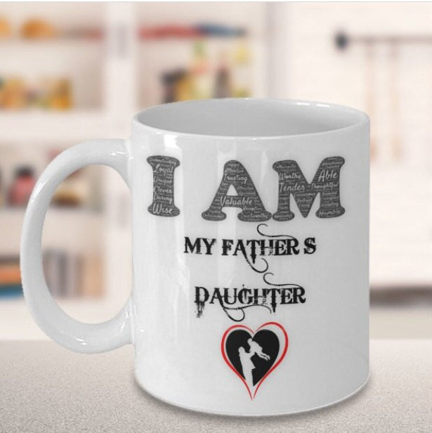 I am My Fathers Daughter Coffee Mug Gift for Dad from Daughter