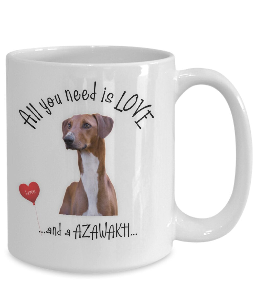 All you need is love and an Azawakh coffee mug gift
