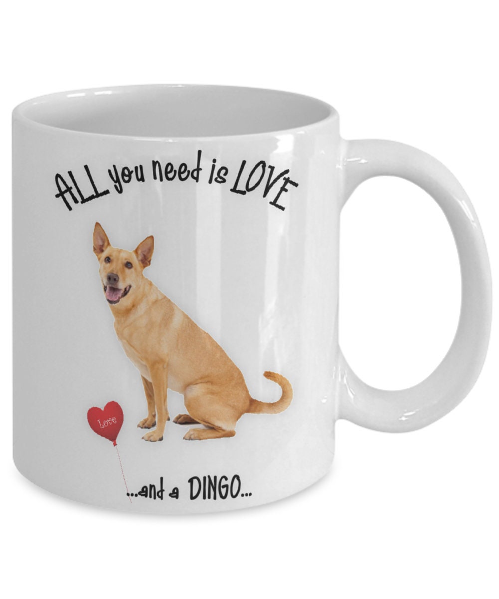 All you need is love and a Dingo dog mug for coffee