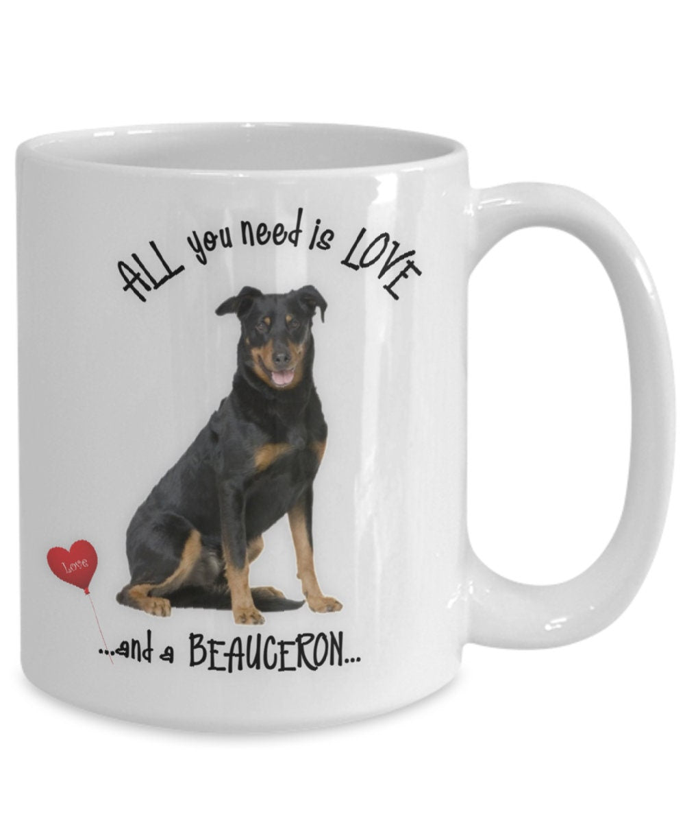 All you need is love and a Beauceron coffee mug gift
