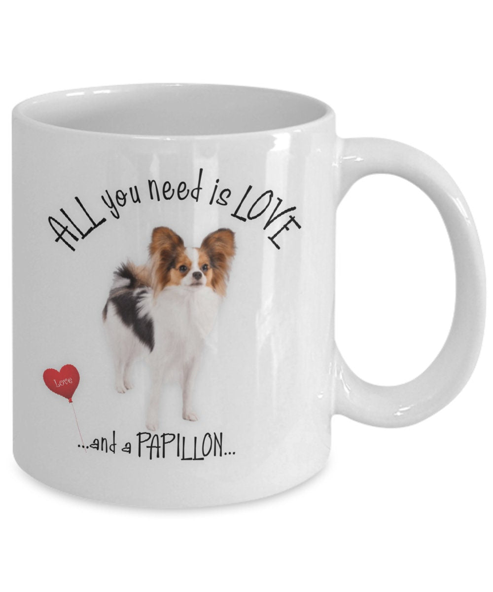 All You Need Is Love and a Papillon Coffee Mug