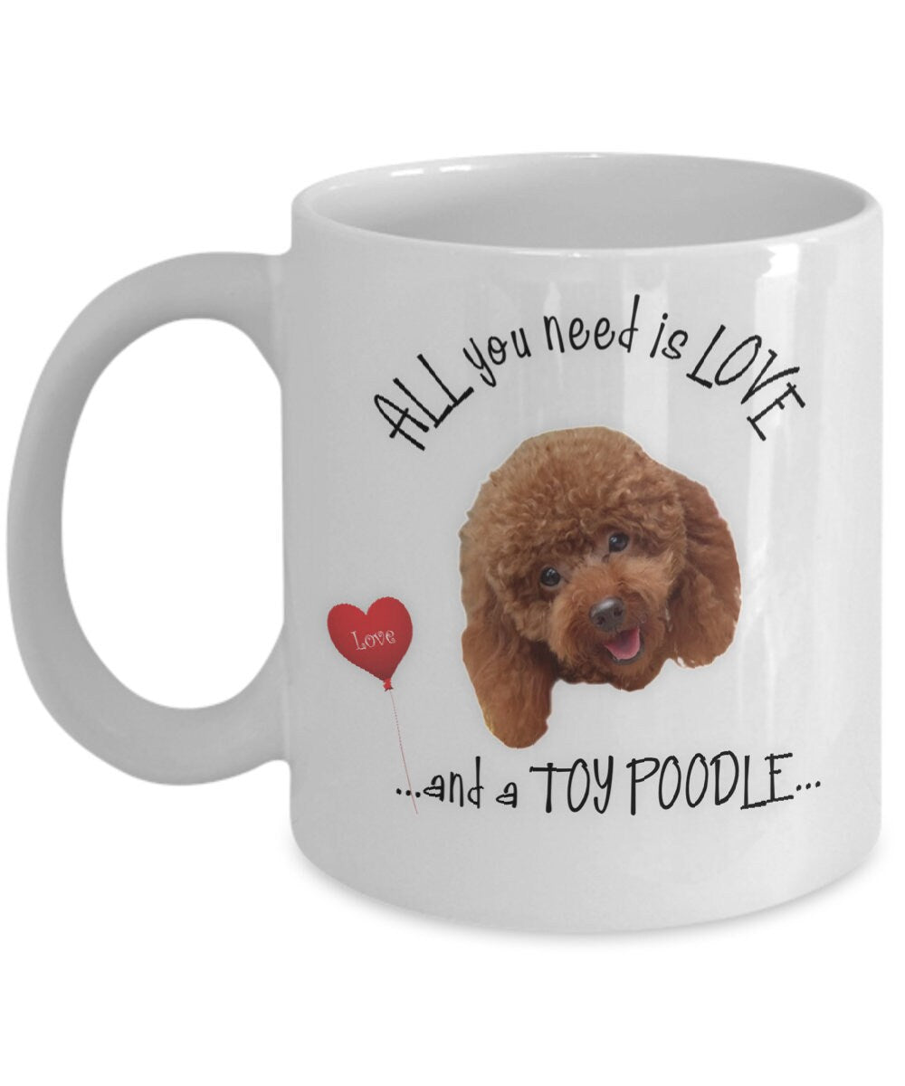 All you need is love and a toy poodle mug for dog lovers