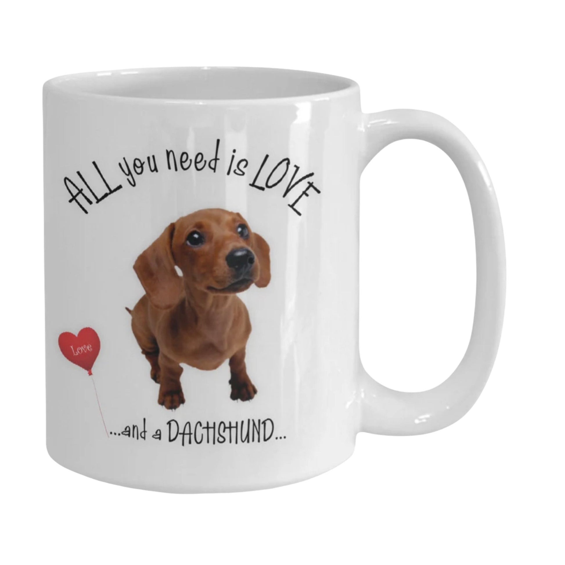 All you need is love and a dachshund coffee mug gift