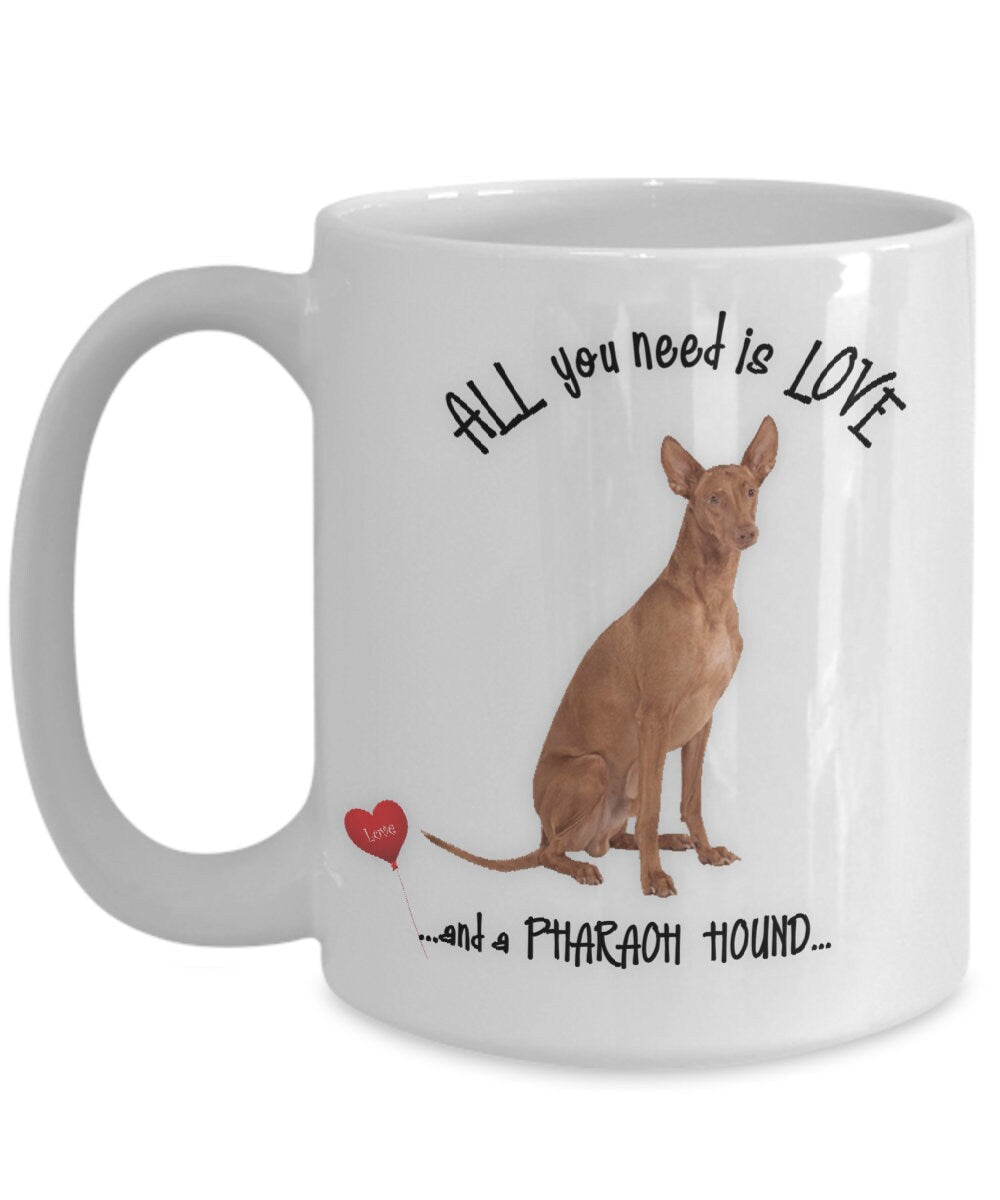 All You Need Is Love and a Pharaoh Hound Dog Coffee Mug