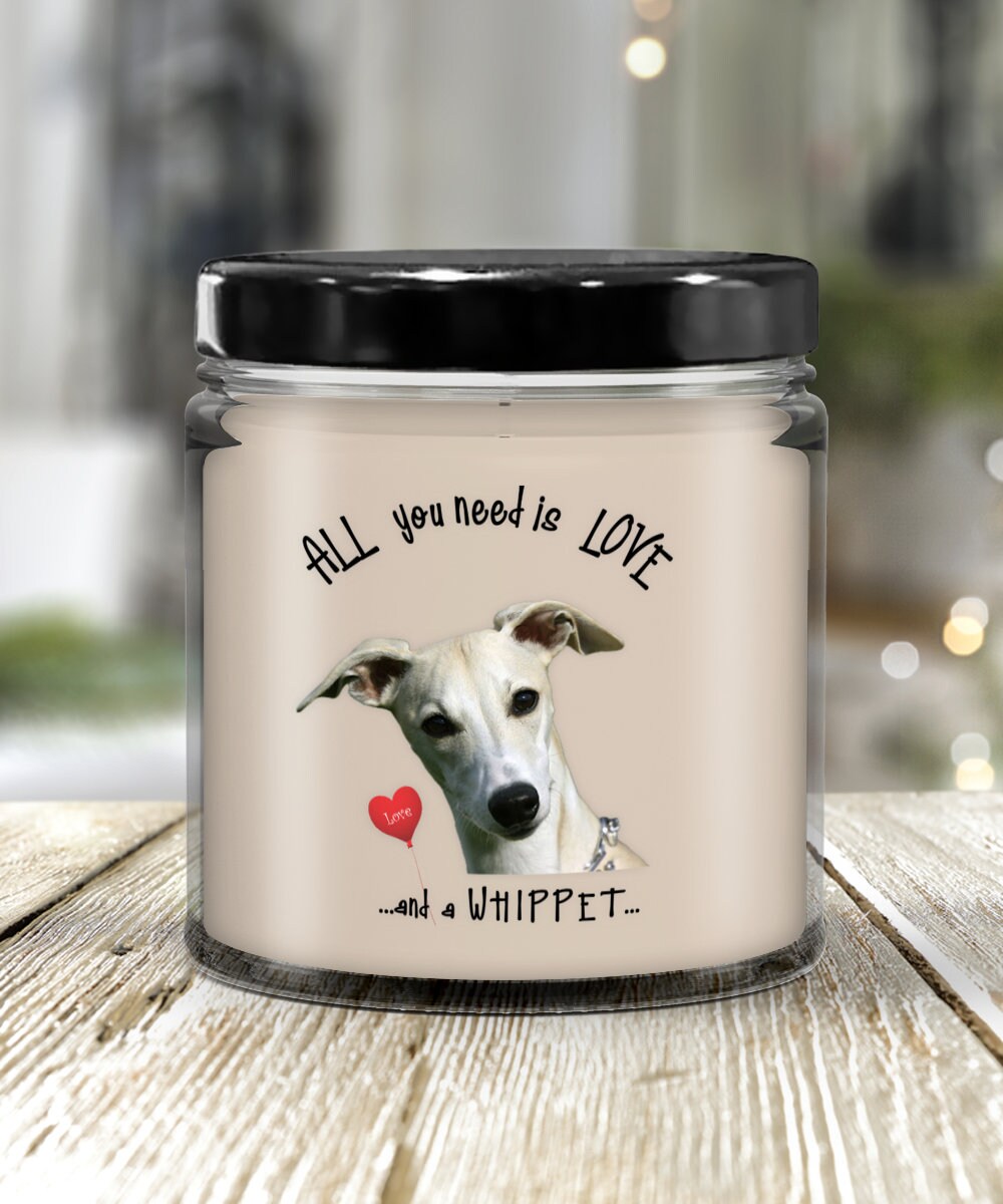 All you need is love and a Whippet dog candle gift