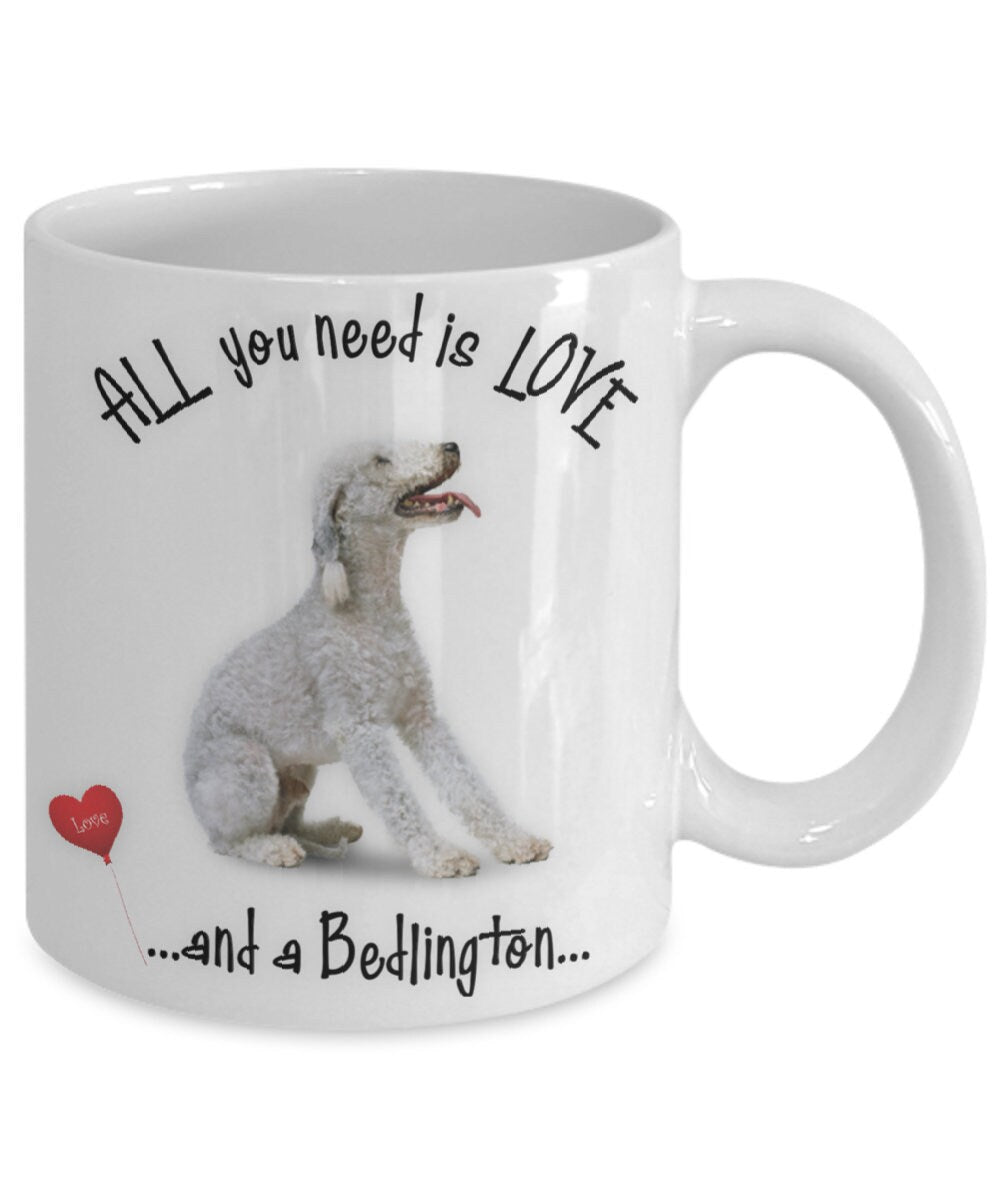All You Need Is Love Bedlington Coffee Mug Gift