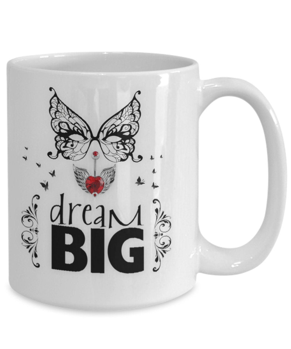 Dream Big Inspiration Coffee Mug Gift for Her or a Friend