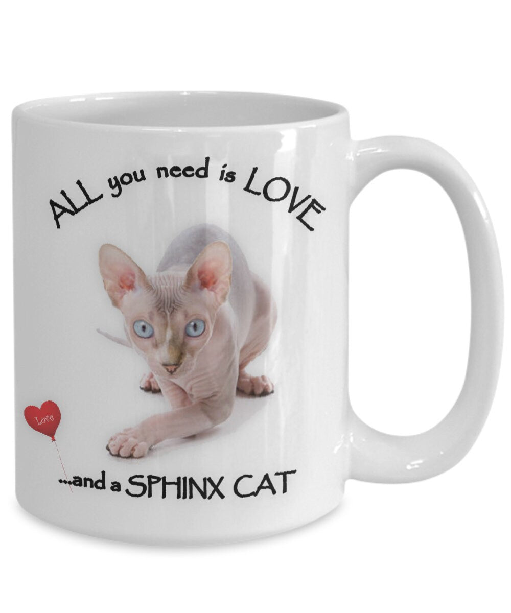 All you need is love and a Sphynx Cat coffee mug