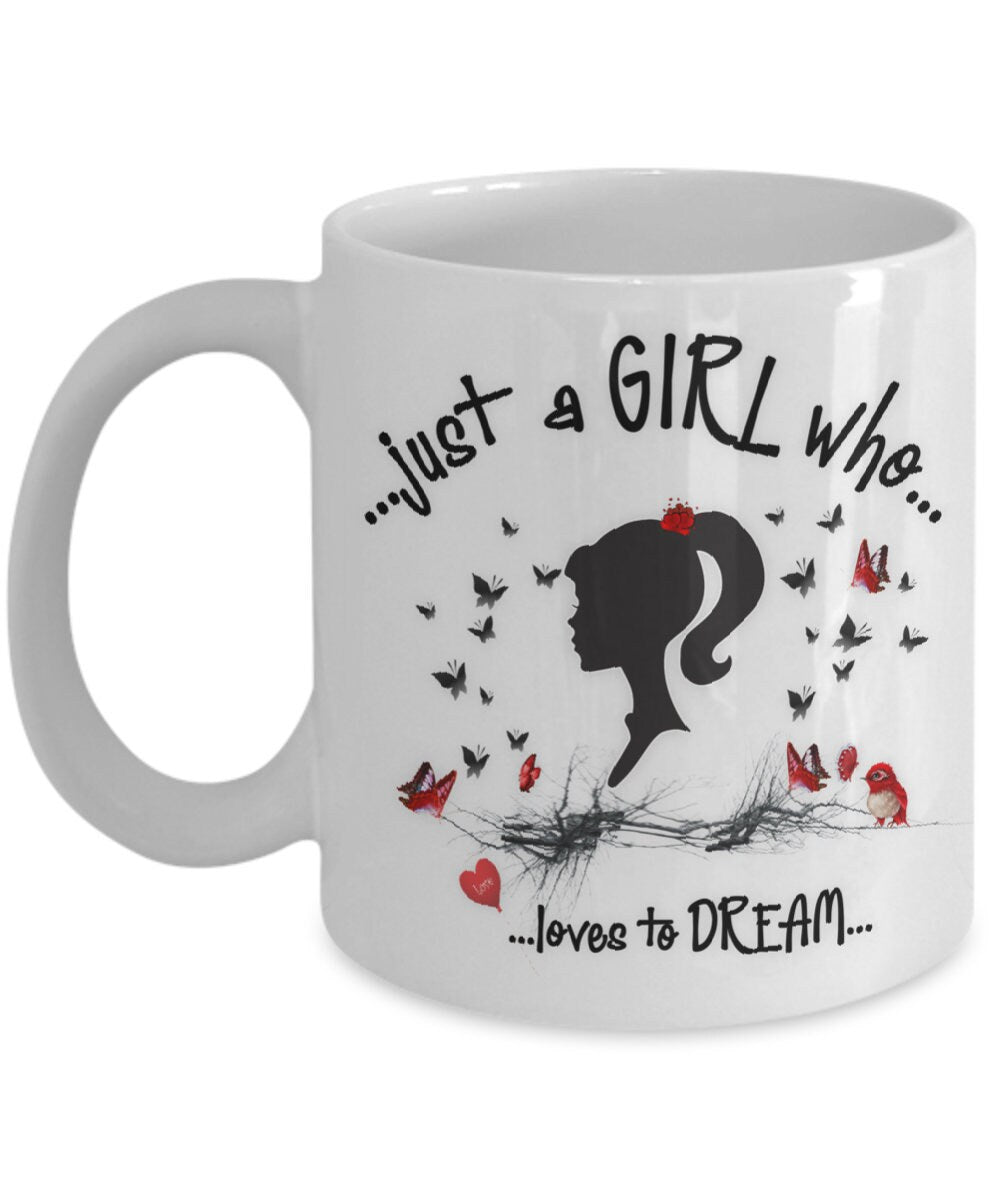 Inspirational Novelty Mug Gift for Her Just a Girl Who Loves to Dream
