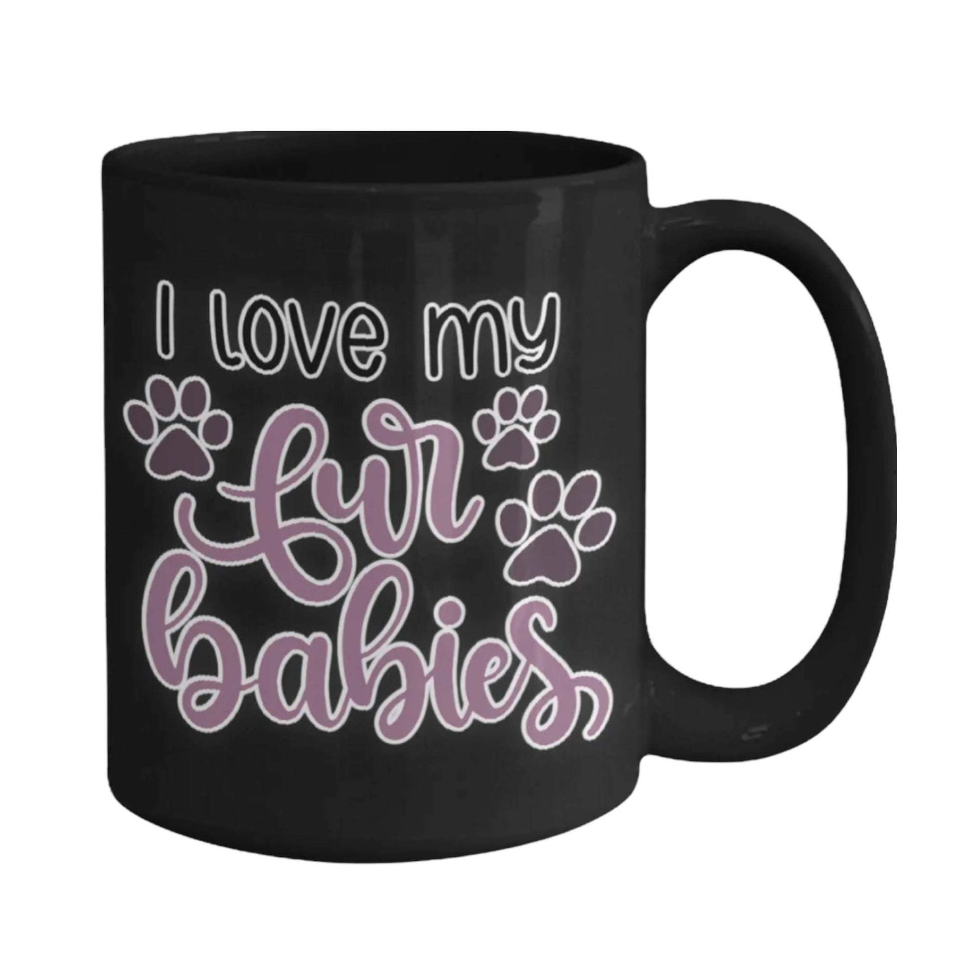 I love my fur babies funny dog mom mug perfect pet gift