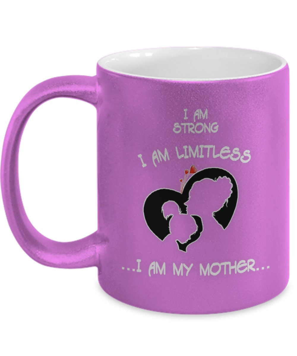 Inspirational Mom Mug I Am Strong Limitless Mothers Gift