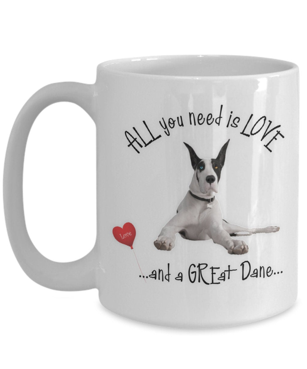 All You Need Is Love and a Great Dane Mug Gift for Dog Lovers