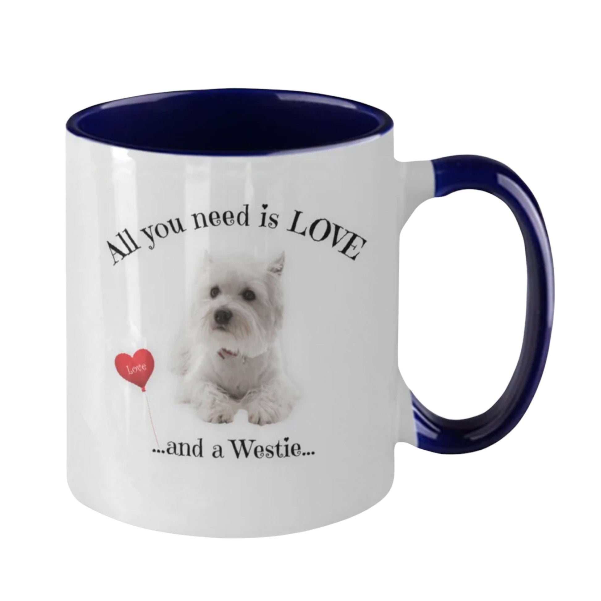 All You Need Is Love and a Westie Coffee Mug Gift
