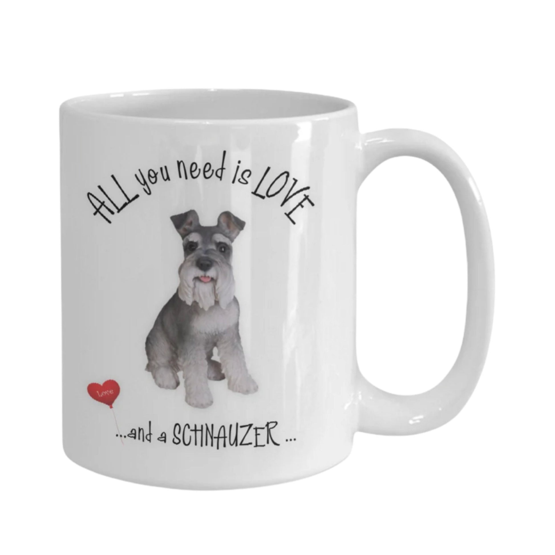 All you need is love and a Schnauzer coffee mug gift