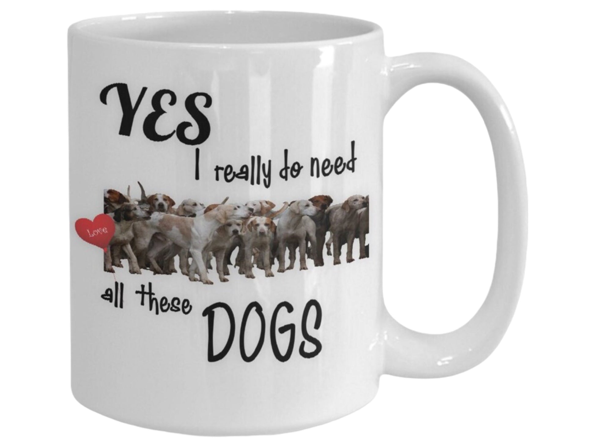 Dog mug for dog lovers Yes I really do need all these dogs