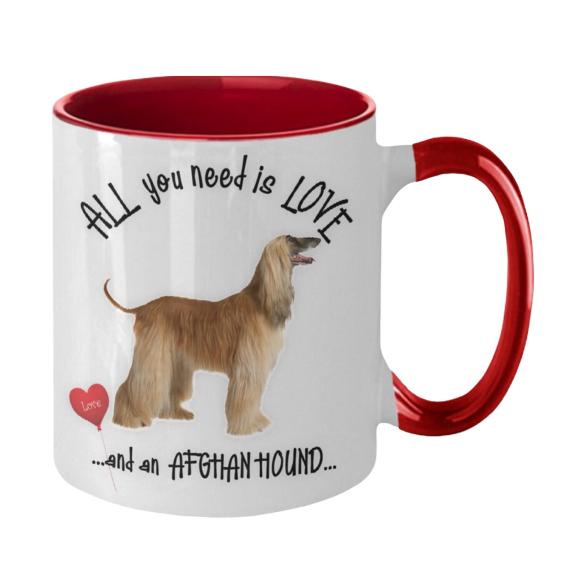 All You Need Is Love and an Afghan Hound Coffee Mug