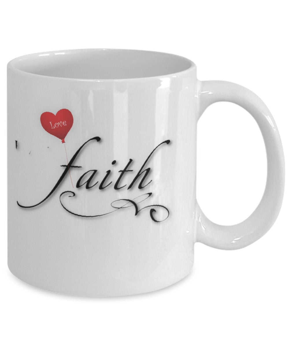 Faith and Love Inspirational Mug Perfect Spiritual Gift for Her