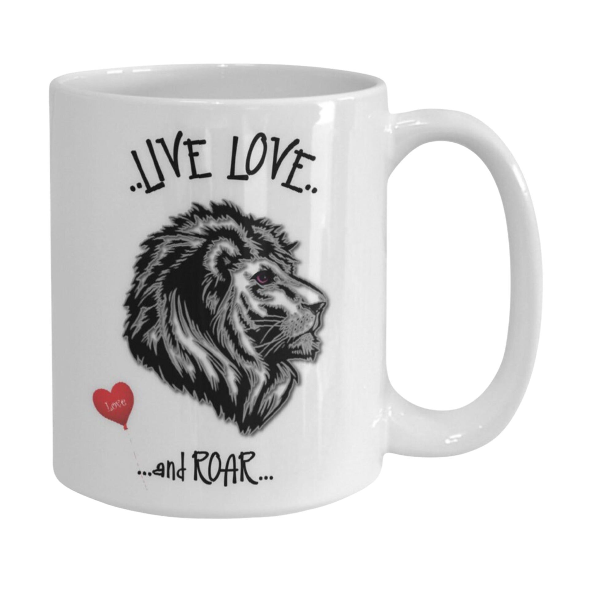 Live Love and Roar Lion Mug Gift Coffee Cup for All