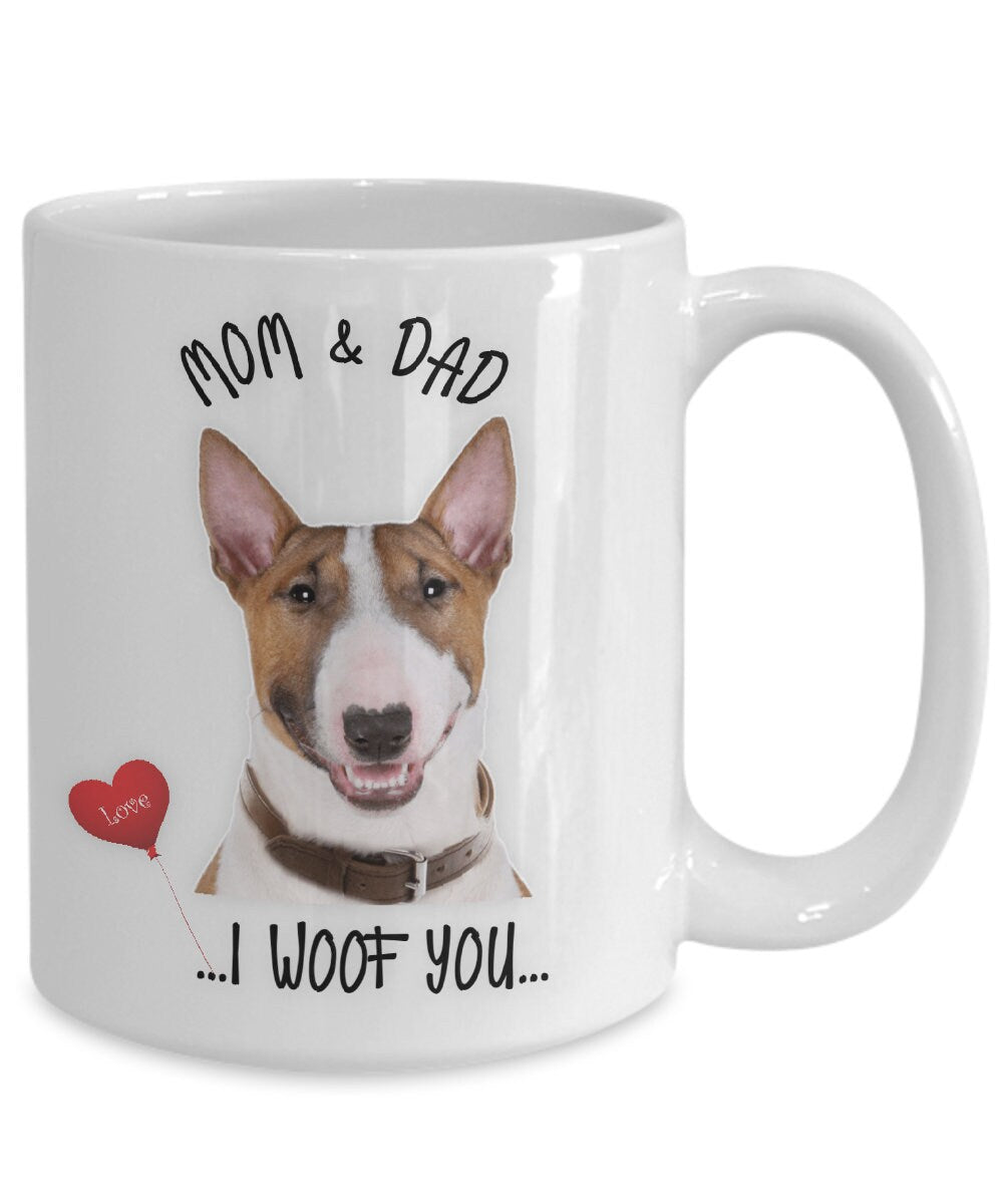 Bull Terrier Dog Mug I Woof You Ceramic Gift for Mom and Dad
