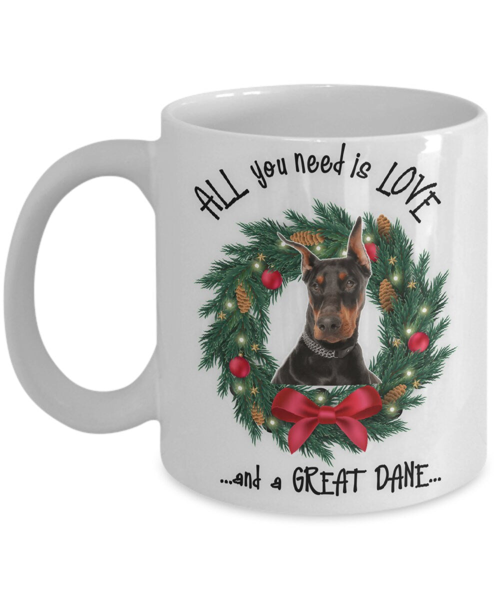 All You Need Is Love and a Great Dane Christmas Mug