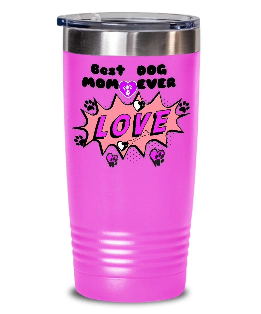 Best Dog Mom Ever Tumbler Pink Insulated Gift for Pet Lovers