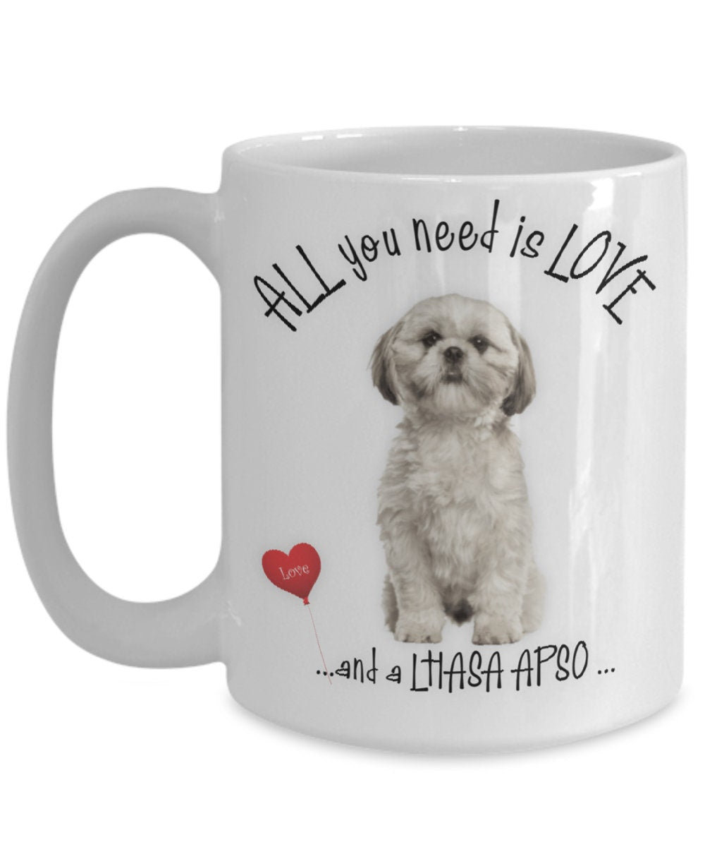 All you need is love and a Lhasa Apso coffee mug gift
