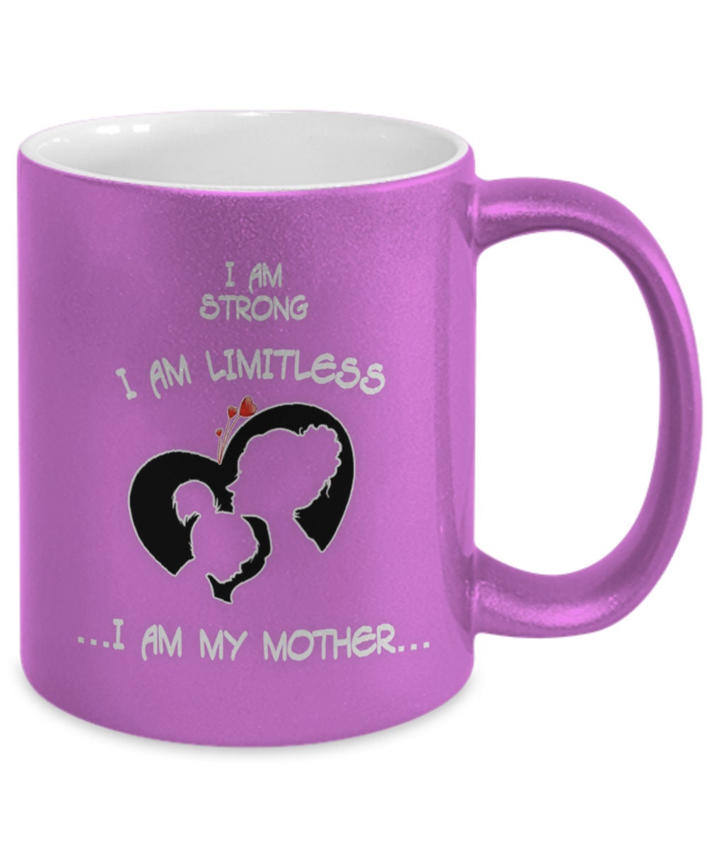 Inspirational Mom Mug I Am Strong Limitless Mothers Gift