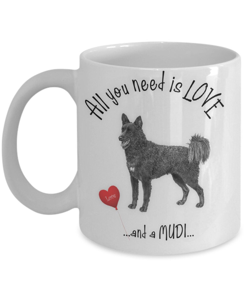 All You Need Is Love and a Mudi Coffee Mug for Dog Lovers