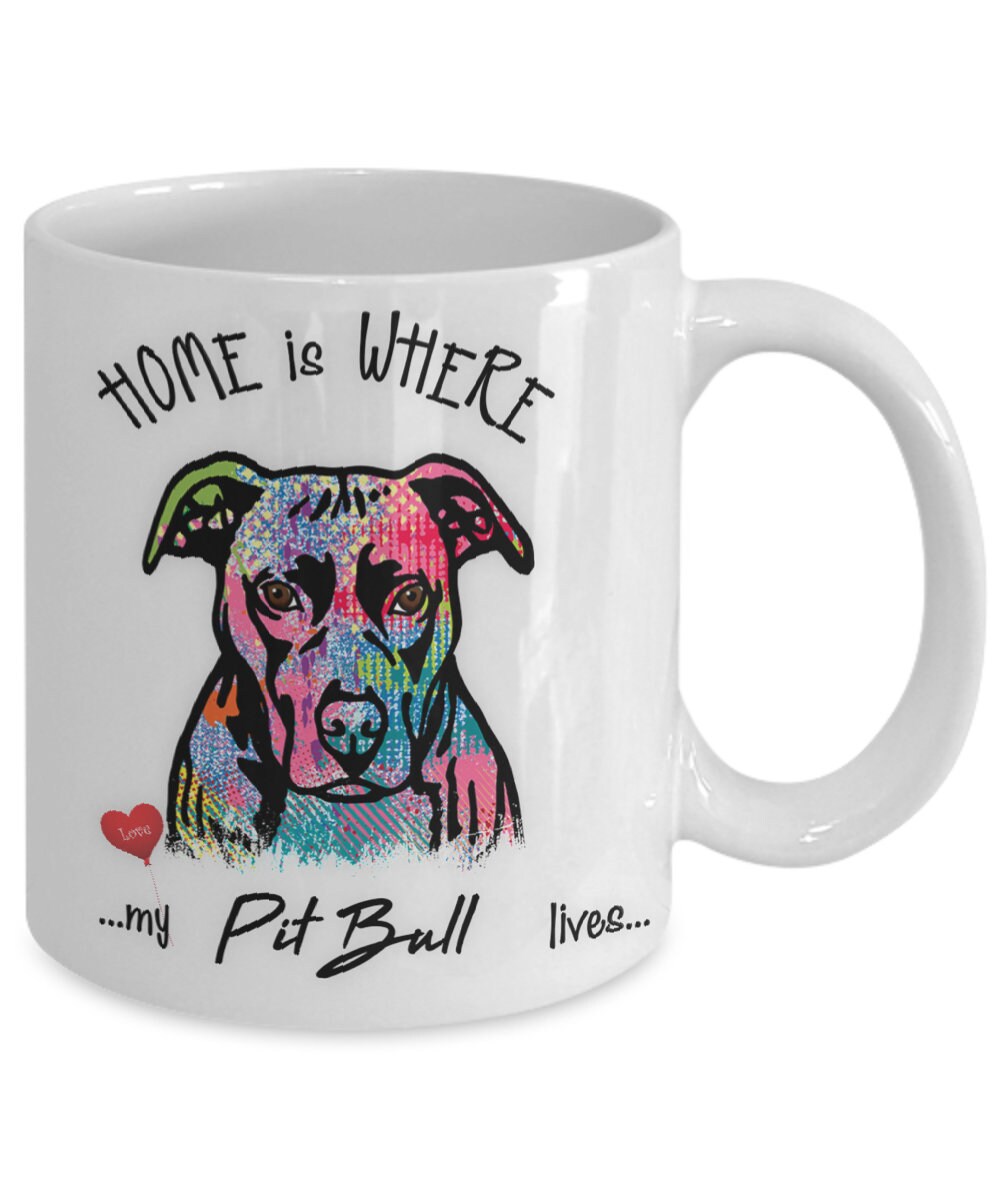 Home Is Where My Pit Bull Lives Coffee Mug Gift
