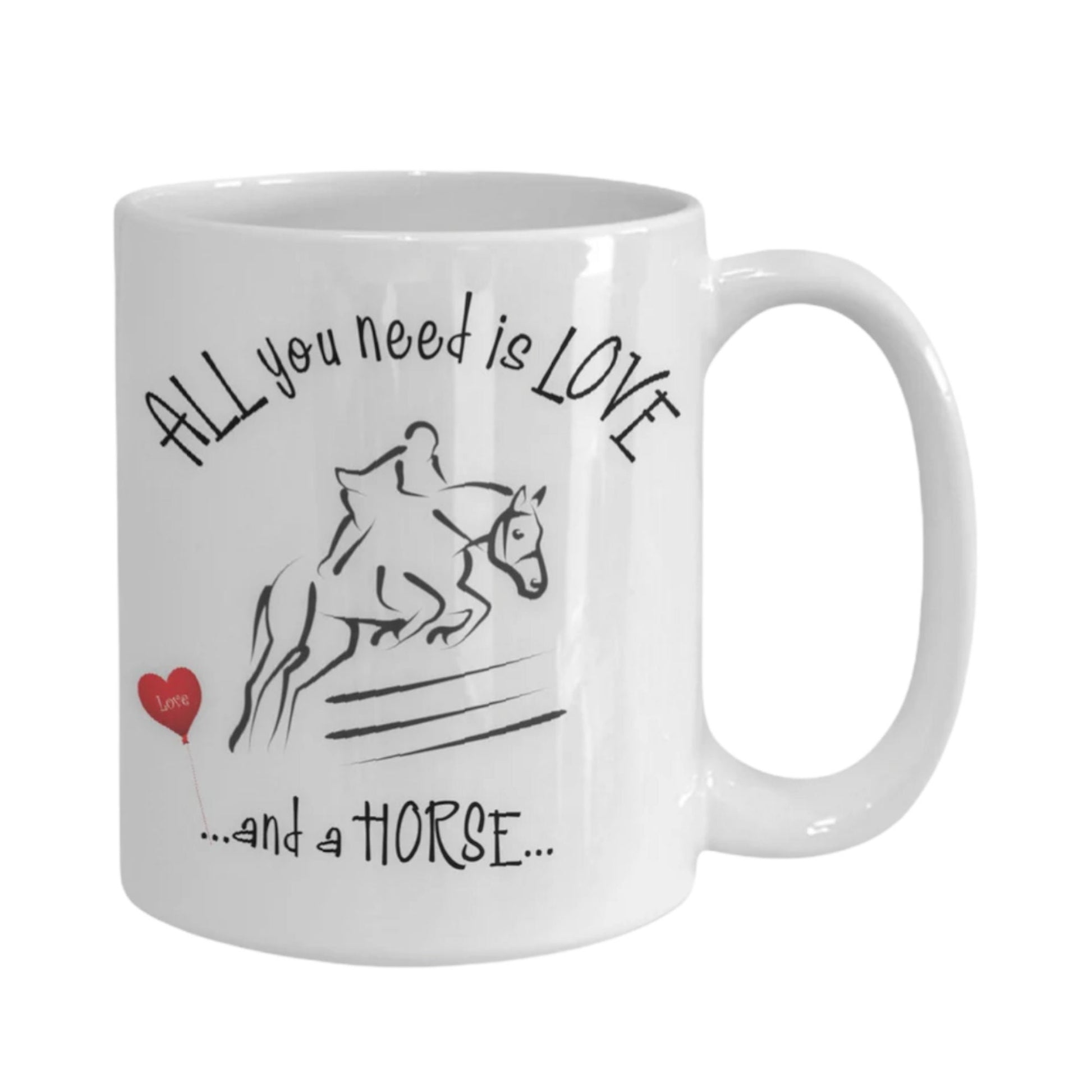 All you need is love and a horse ceramic mug for horse lovers All you need is love and a horse