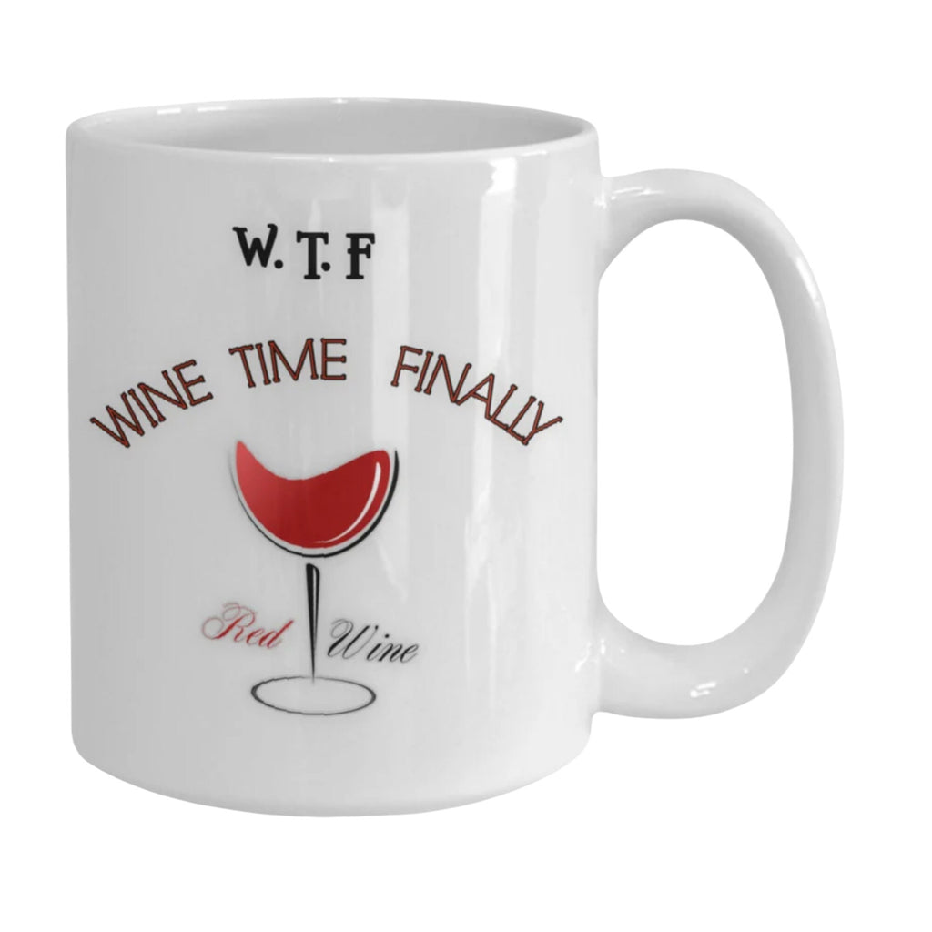 Wine Time Finally Mug Funny Gift for Wine Lovers and Coffee Fans