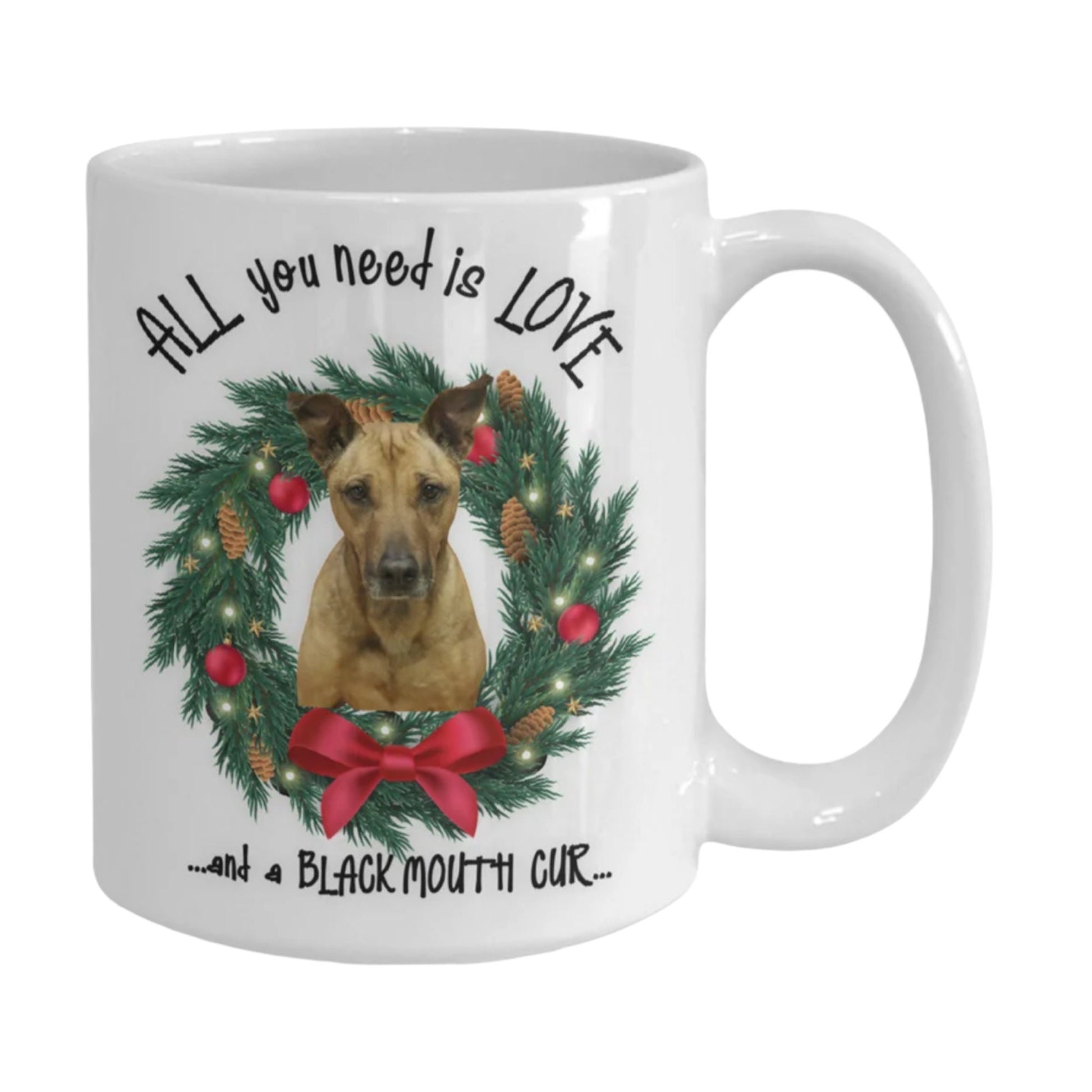All You Need Is Love and a Black Mouth Cur Wreath Mug