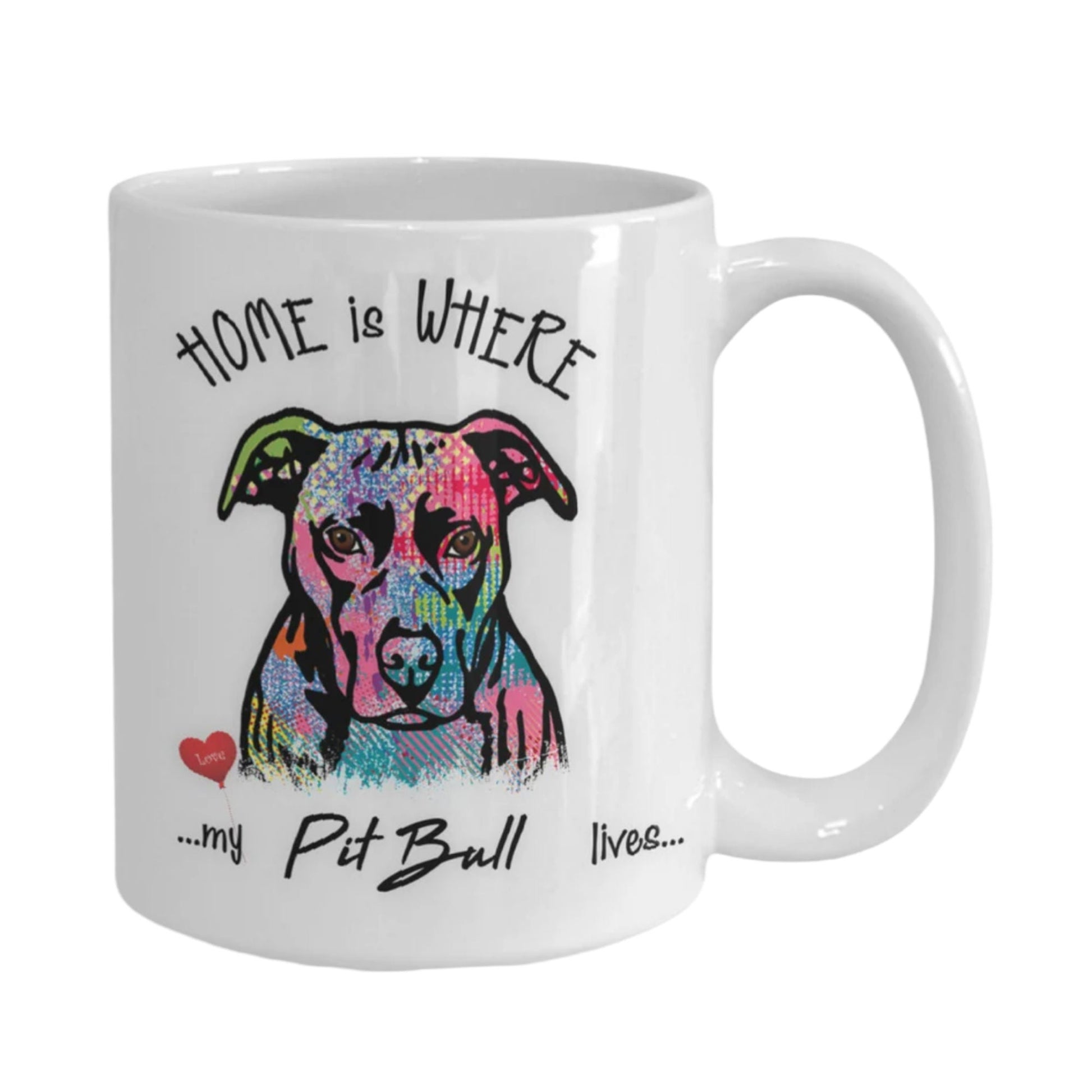 Home Is Where My Pit Bull Lives Coffee Mug Gift