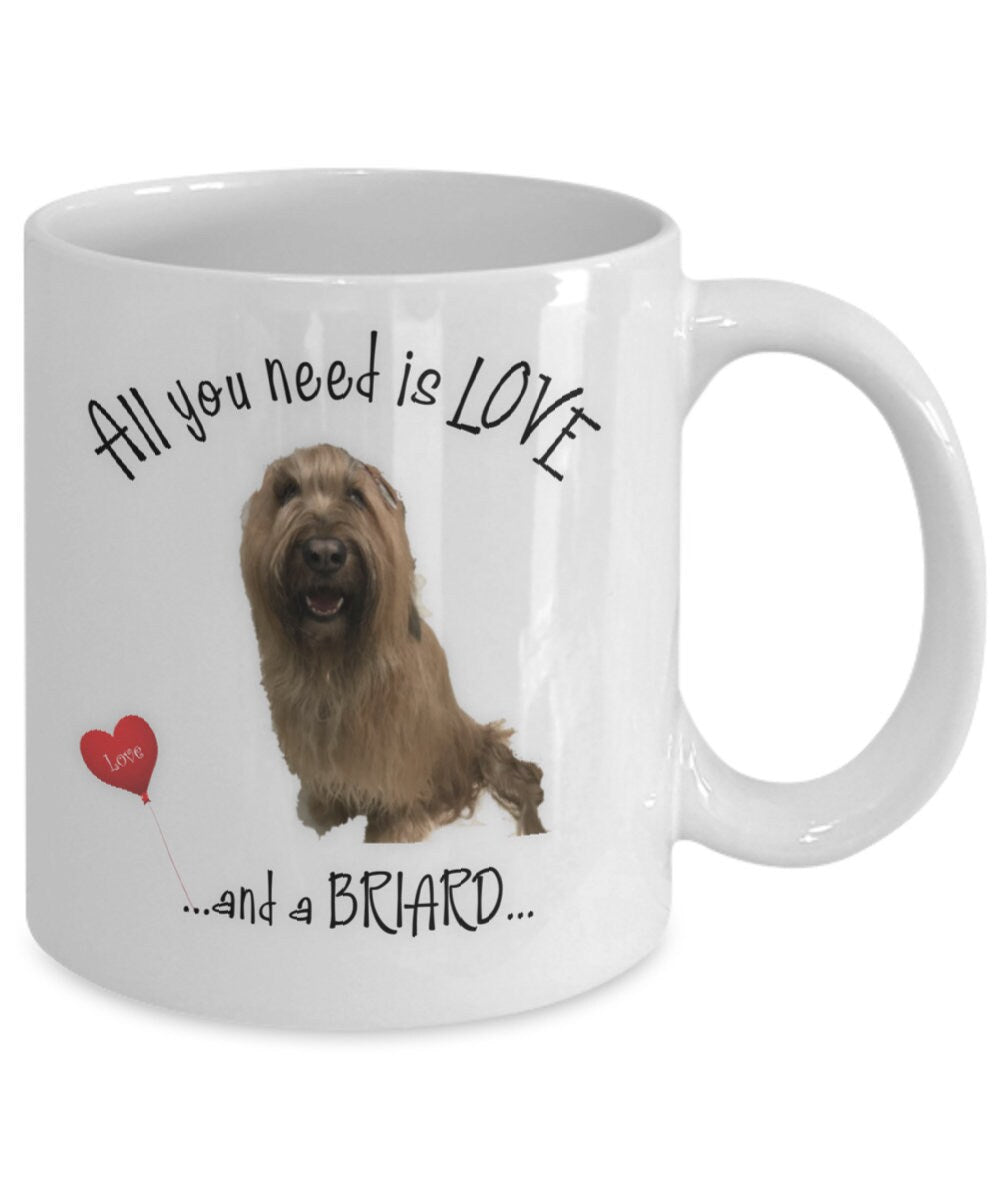 All you need is love and a Briard dog coffee mug gift