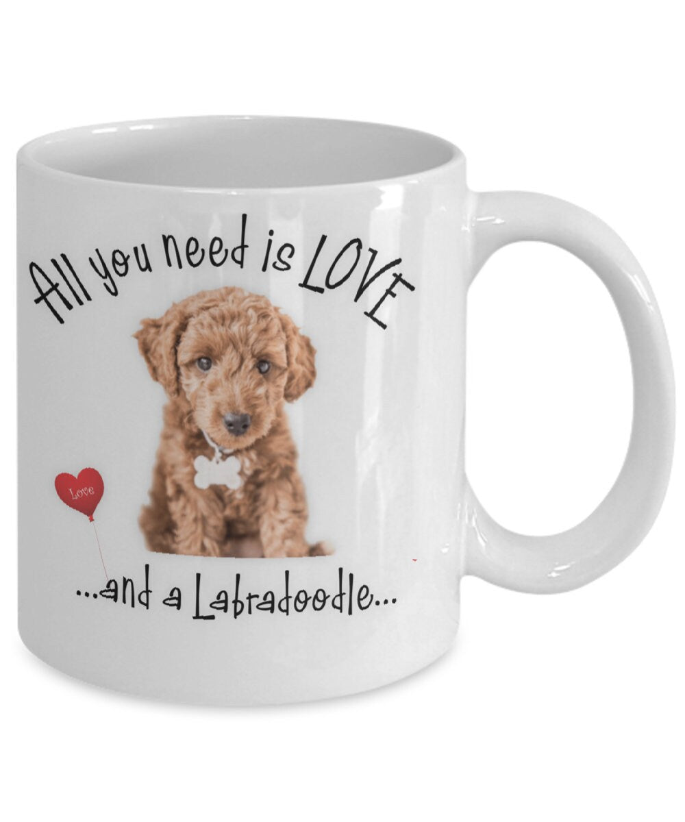 All You Need Is Love and a Labradoodle Coffee Mug Gift