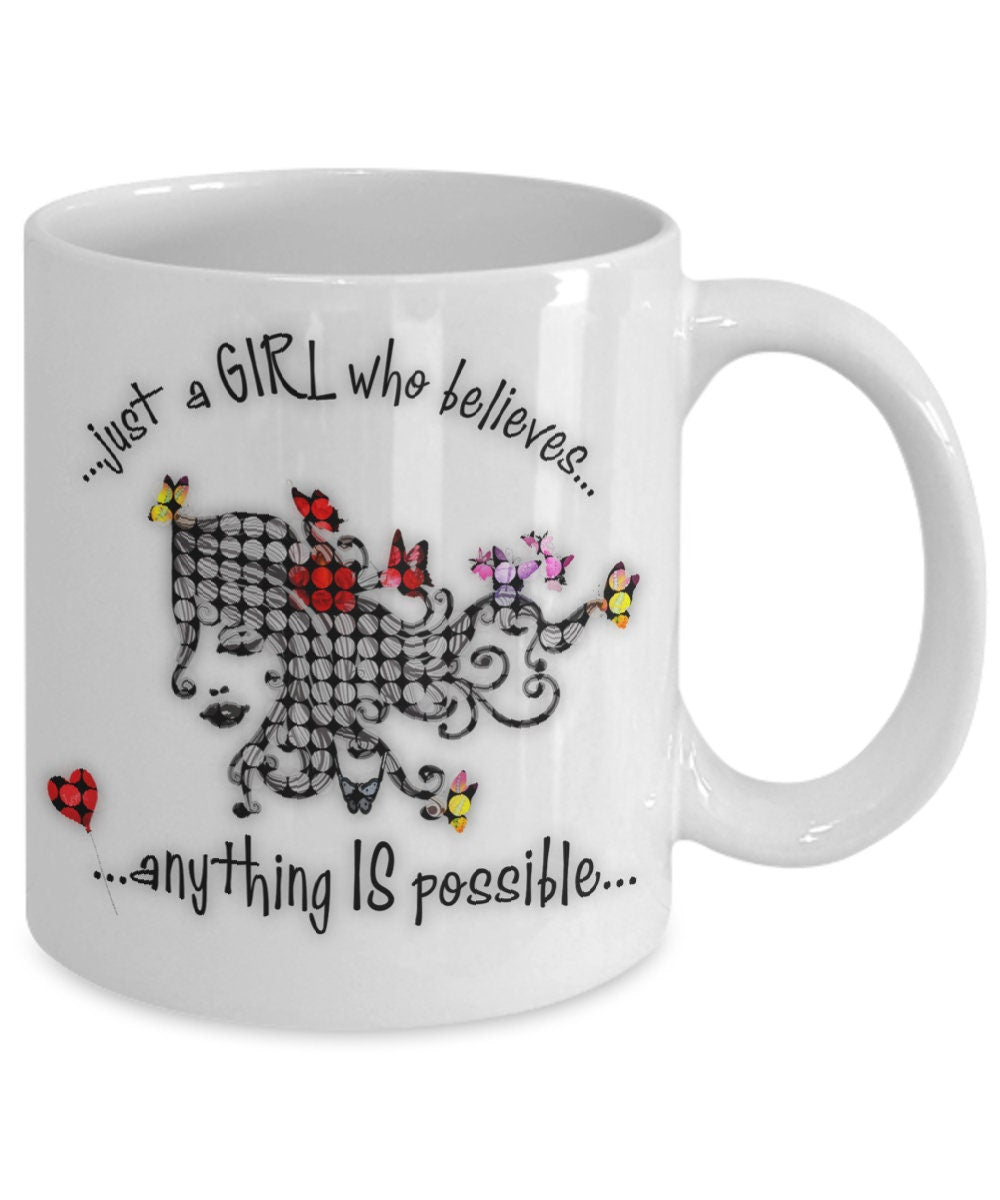 Novelty mug with inspirational quote just a girl who believes