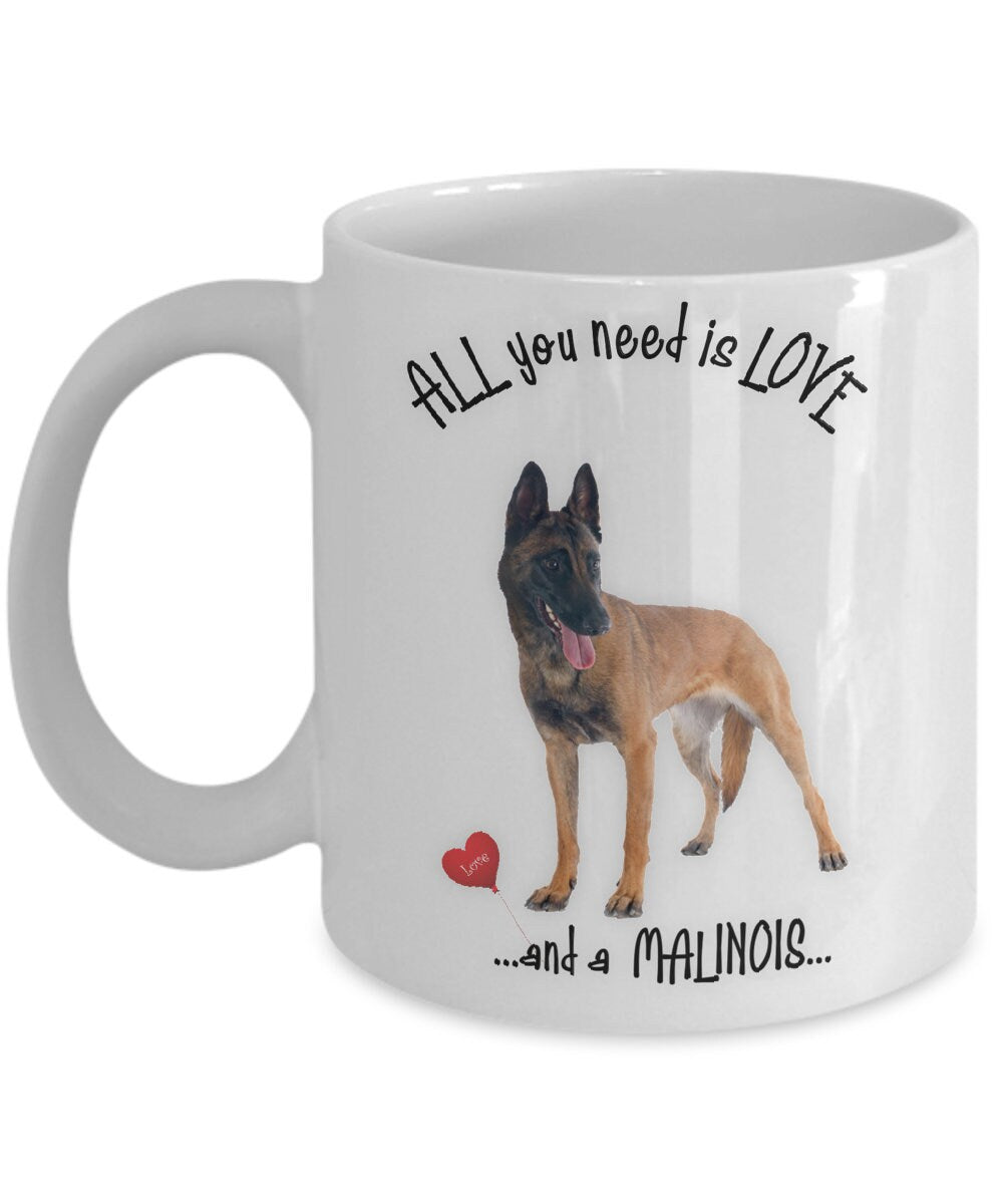 All You Need Is Love and a Malinois Dog Mug Gift