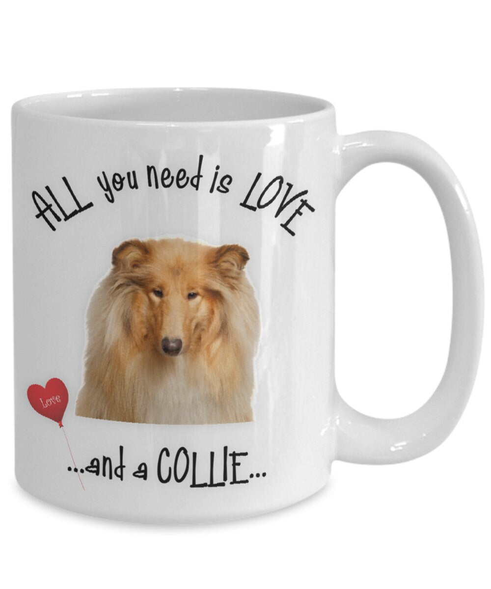 All You Need Is Love and a Collie Dog Mug Gift