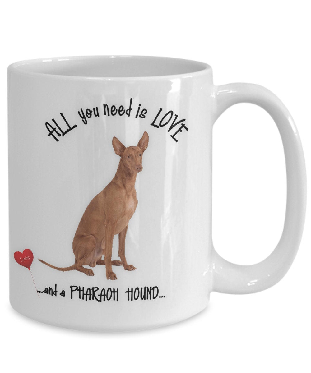 All You Need Is Love and a Pharaoh Hound Dog Coffee Mug