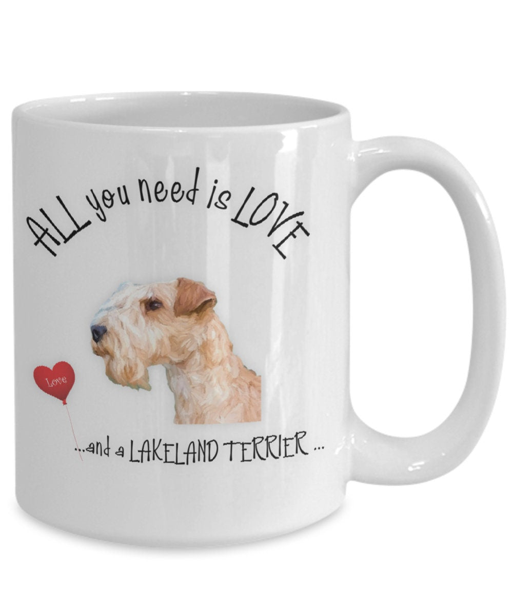 All You Need Is Love and a Lakeland Terrier Coffee Mug