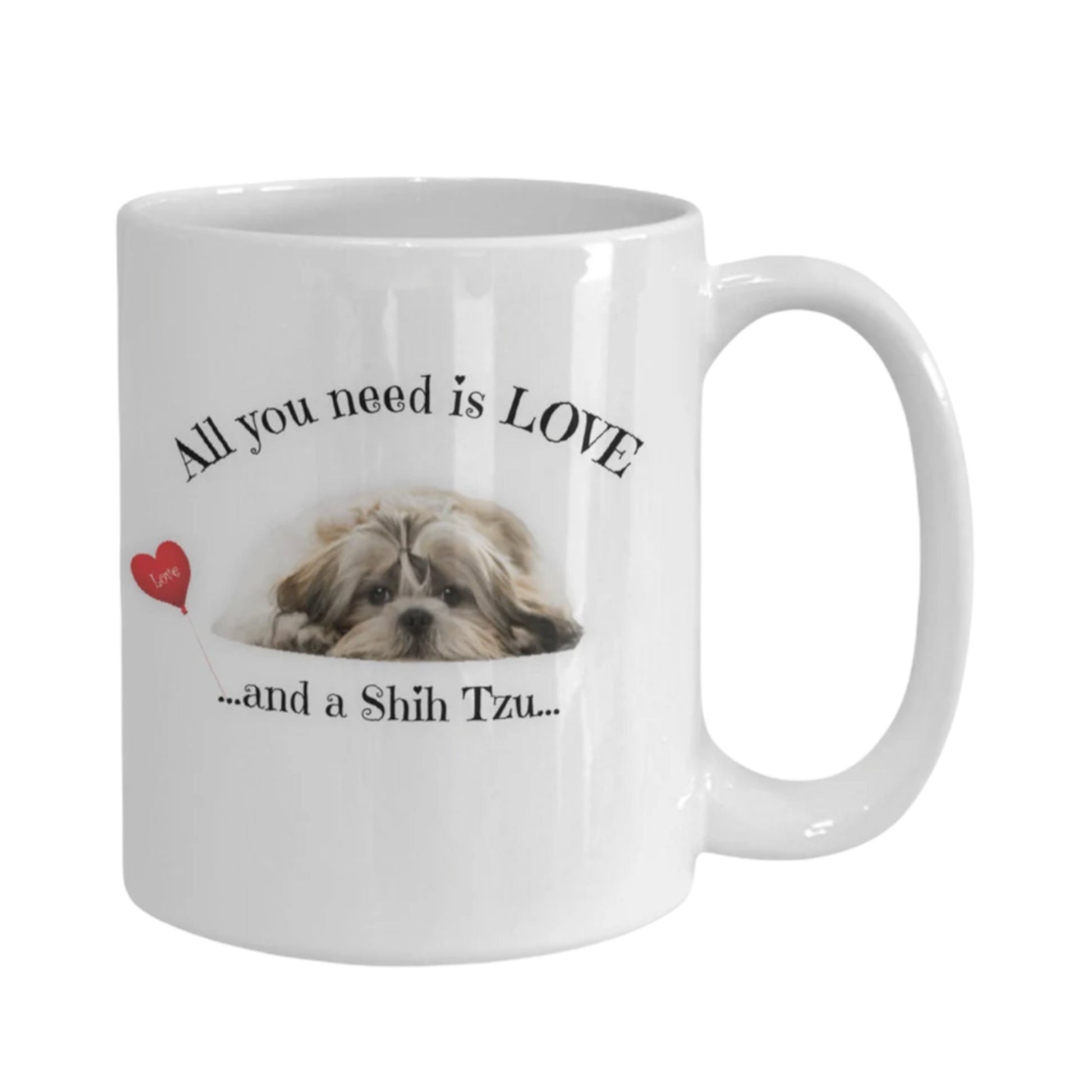 All You Need Is Love and a Shih Tzu Coffee Mug Gift